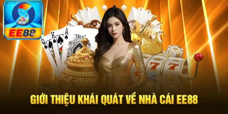 trang chủ 1125 Giới thiệu tổng quan thông tin cần biết về Casino EE88