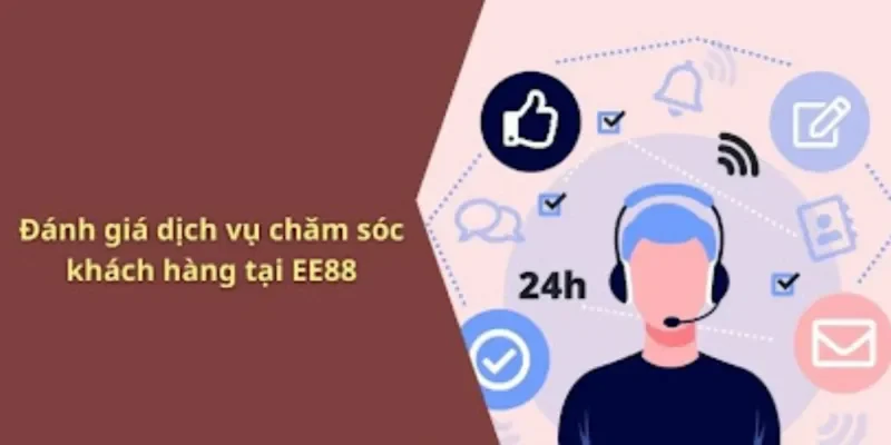 trang chủ 1136 Dịch vụ chăm sóc khách hàng EE88 tận tâm 24/7